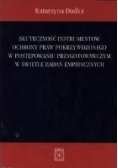 Skuteczność instrumentów ochrony praw pokrzywdzonego  w postępowaniu przygotowawczym w świetle badań empirycznych