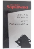 Ostatnie życzenie. Miecz przeznaczenia