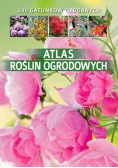 Atlas roślin ogrodowych 200 gatunków ozdobnych