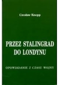 Przez Stalingrad do Londynu