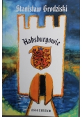 Habsburgowie Dzieje dynastii