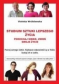 Studium sztuki lepszego życia. Pokochaj siebie, zmień swoje życie