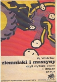 Ziemniaki i maszyny, czyli wyższe plony i lżejsza praca