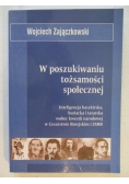 W poszukiwaniu tożsamości społecznej