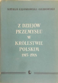 Z dziejów przemysłu w Królestwie Polskim 1815  1918