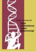 Etyka środowiskowa wobec biotechnologii