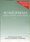 Schizofrenia różne konteksty, różne terapie