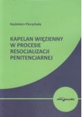 Kapelan więzienny w procesie resocjalizacji penitencjarnej