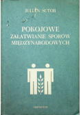 Pokojowe załatwianie sporów międzynarodowych