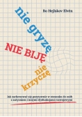 Nie gryzę nie biję nie krzyczę