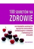 100 sekretów na zdrowie