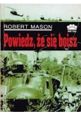 Powiedz, że się boisz