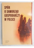 Spór o samorząd gospodarczy w Polsce