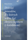 Dziesięć powodów dla których warto być chrześcijaninem (i katolikiem)