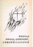 Poznaj swoją godność Chrześcijaninie