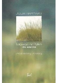 Hartwig Julia - Mówiąc nie tylko do siebie Poematy prozą