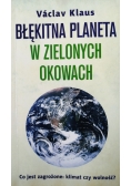 Błękitna Planeta w zielonych okowach