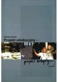 Projekt edukacyjny - projekt artystyczny