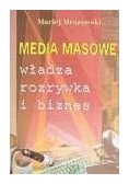 Media masowe. Władza, rozrywka i biznes