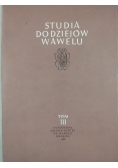 Studia do dziejów Wawelu, Tom III
