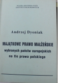 Majątkowe prawo małżeńskie wybranych państw europejskich