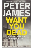 Want you dead