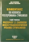 Komentarz do kodeksu postępowania cywilnego cz. 3. Przepisy z zakresu międzynarodowego prawa cywilnego