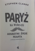Paryż na widelcu Sekretne życie miasta
