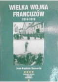Wielka Wojna francuzów 1914-1918