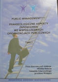 Public Management Prakseologiczne aspekty zarządzania we współczesnych organizacjach publicznych Tom I