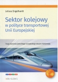 Sektor kolejowy w polityce transportowej Unii Europejskiej