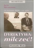 Dyrektywa: milczeć!