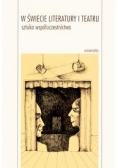 W świecie literatury i teatru. Sztuka współuczestnictwa