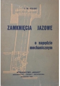 Zamknięcia jazowe o napędzie mechanicznym