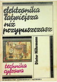 Elektronika łatwiejsza niż przypuszczasz Technika cyfrowa