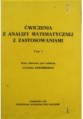 Ćwiczenia z analizy matematycznej z zastosowaniami Tom I