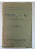 Psychologia w zarysie na podstawie doświadczenia, 1911 r.