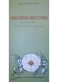 Grubym śrutem