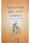 Współczesna rodzina polska jej stan i perspektywy  tom I