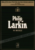 Philip Larkin  44 wiersze