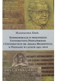 Kommemoracje w przestrzeni Uniwersytetu Poznańskiego i Uniwersytetu im. Adama Mickiewicza w Poznaniu w latach 1951 - 2010