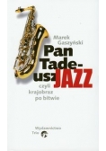 Pan Tadeusz Jazz czyli krajobraz po bitwie