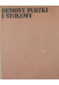 Demony ,Purtki i Stolemy