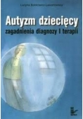 Autyzm dziecięcy. Zagadnienia diagnozy i terapii