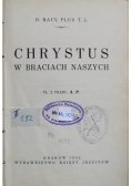 Chrystus w braciach naszych 1932 r.