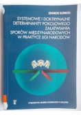 Systemowe i doktrynalne determinanty pokojowego załatwiania sporów międzynarodowych w praktyce ligi narodów