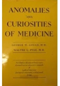 Anomalies and curiosities of medicine