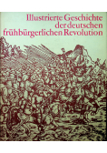 Illustrierte Geschichte der deutschen fruhburgerlichen Revolution
