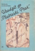 Urodził go niebieski ptak