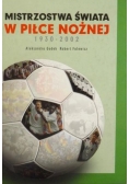 Mistrzostwa Świata w piłce nożnej 1930-2002